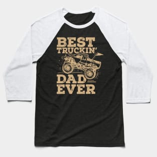 Best Truckin’ Dad Ever Baseball T-Shirt